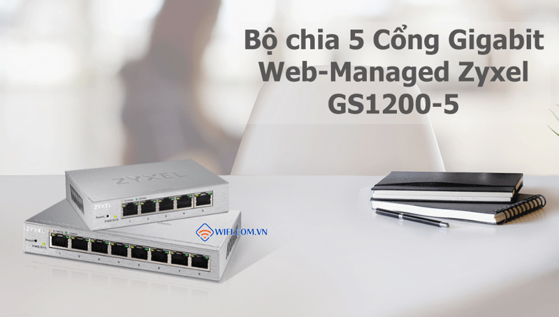 Switch Zyxel GS1200-5 5 cổng Gigabit Web Managed