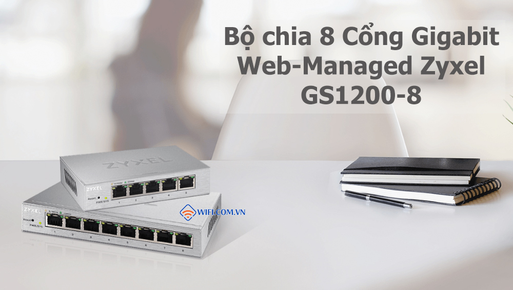 switch 8 cổng Gigabit web-managed zyxel GS1200-8