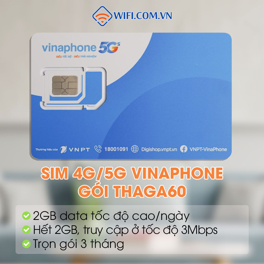 Sim 4G/5G Vinaphone Gói THAGA60 Trọn Gói 3 Tháng, Mỗi Ngày Có 2Gb Data Tốc Độ Cao